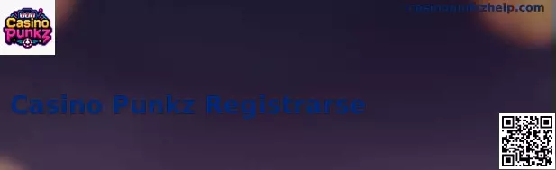 Registro Seguro en Casino Punkz