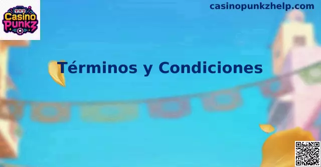 Términos y Condiciones de Casino Punkz en México